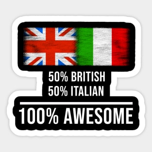 50% British 50% Italian 100% Awesome - Gift for Italian Heritage From Italy Sticker